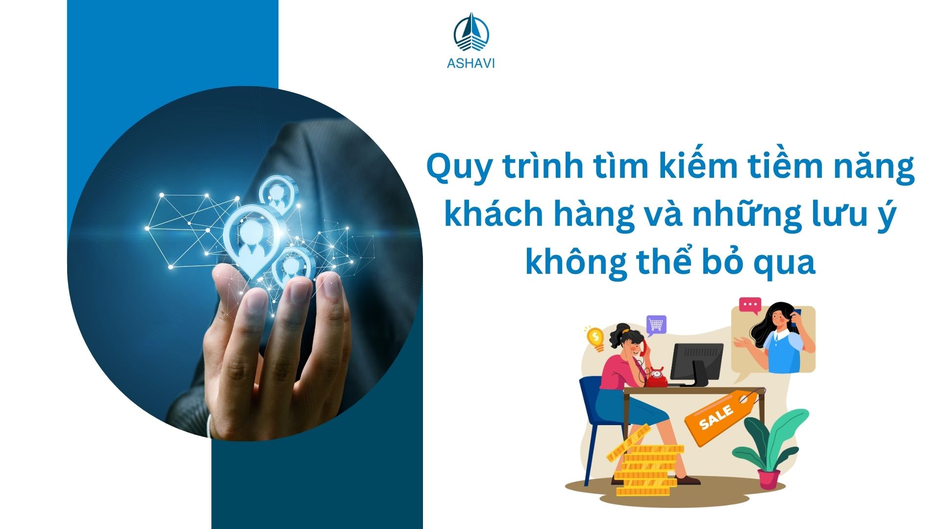 Quy trình tìm kiếm tiềm năng khách hàng và những lưu ý không thể bỏ qua